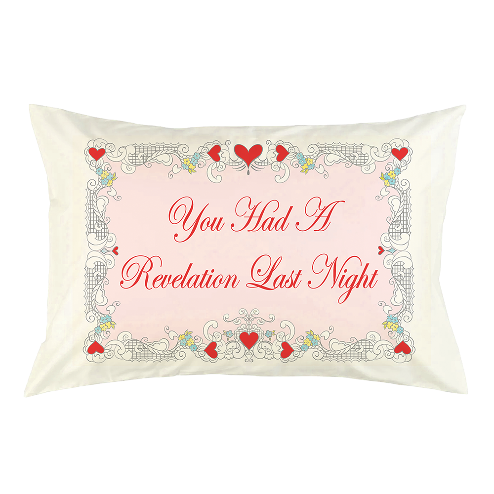 Pillow Case Set You Had A Revelation Last Night